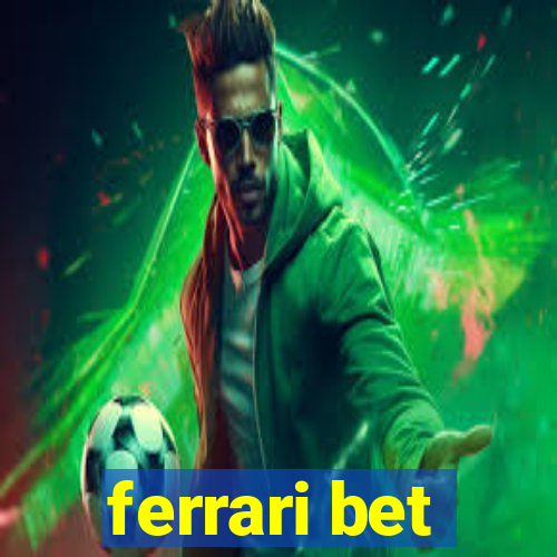 ferrari bet